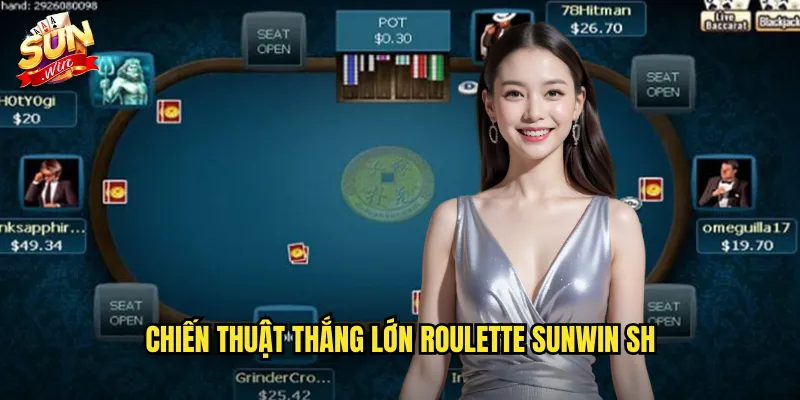 Chiến thuật thắng lớn Roulette Sunwin SH