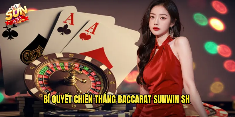 Bí quyết chiến thắng baccarat sunwin sh