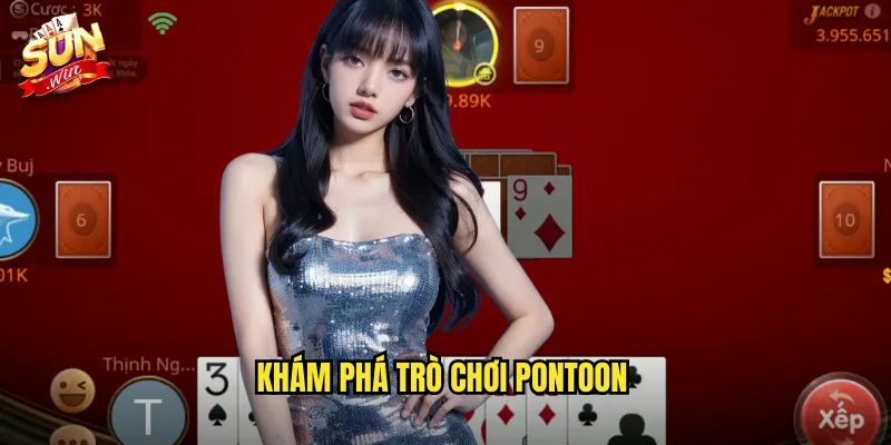 Khám phá trò chơi Pontoon